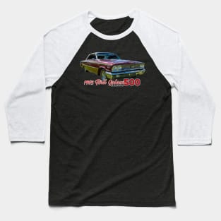 1963 Ford Galaxie 500 Hardtop Baseball T-Shirt